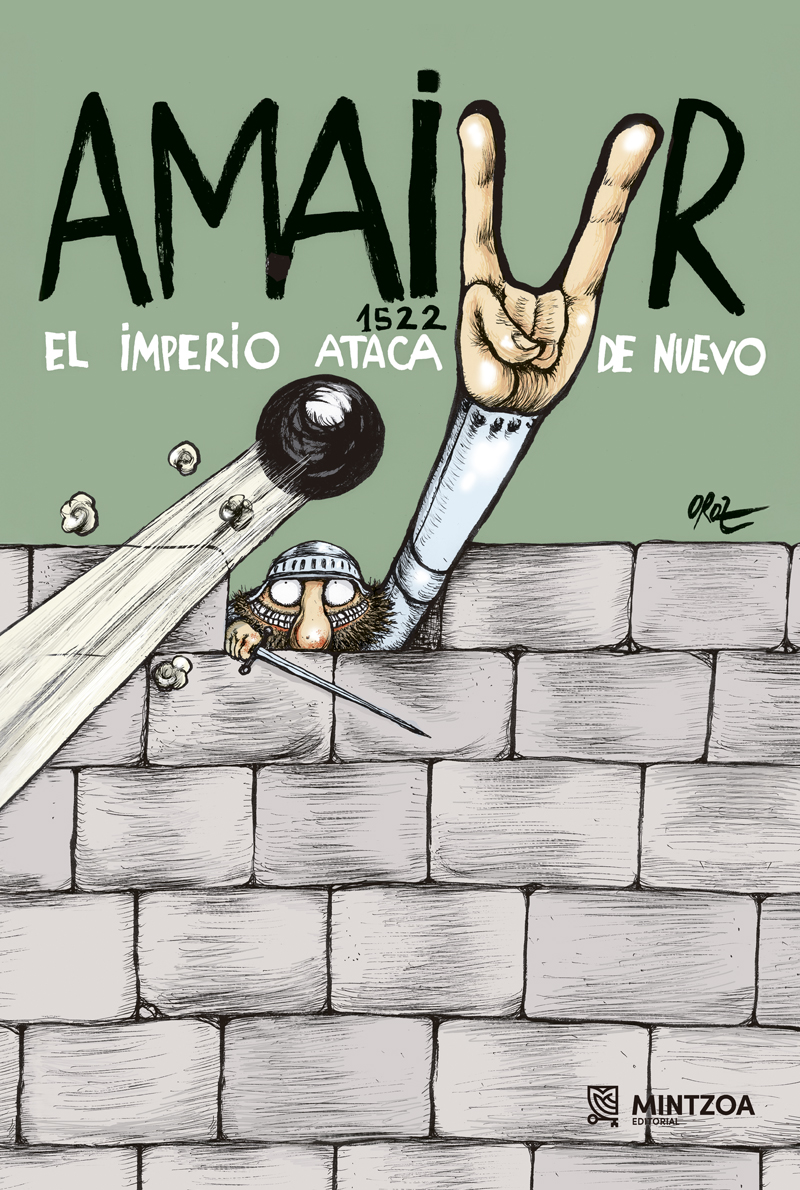 AMAIUR 1522. EL IMPERIO ATACA DE NUEVO